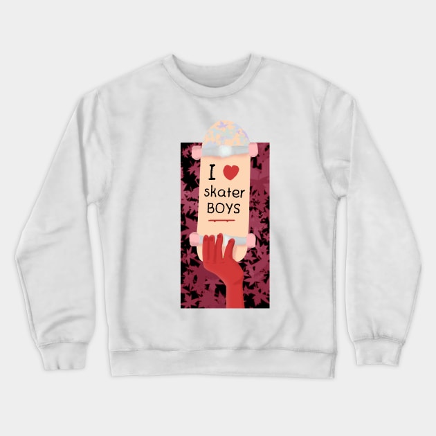 I Love Skater Boys skateboarding Crewneck Sweatshirt by JHFANART